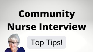 Community Nurse Interview - Top Tips from Manager