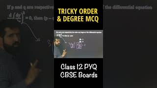 TRICKY Order and Degree Differential Equations Class 12 Boards 2025 PYQ | CBSE 2026 JEE CUET NDA