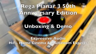 Rega Planar 3 50Th Anniversary Edition Unboxing & Demo Expressive Audio