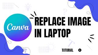 How to replace image in Canva laptop