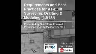 Requirements and Best Practices for As-Built Surveying, Drafting & Modeling