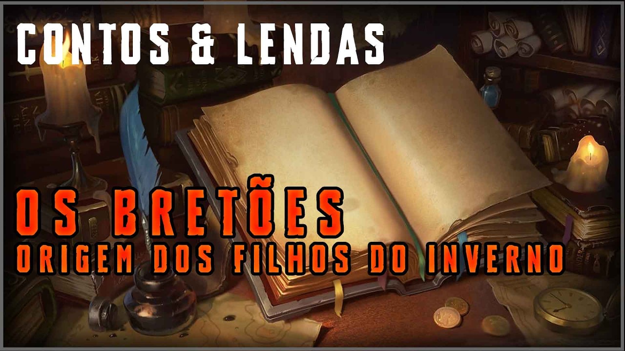 OS BRETÕES | CONTOS & LENDAS