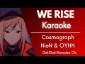 Karaoke ♬ Cosmograph, NieN &amp; OYHN - We RISE | Goddess of Victory: NIKKE【Off Vocal】