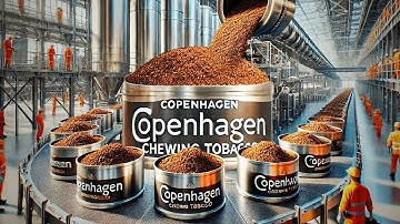 How COPENHAGEN CHEWING TOBACCO is Made