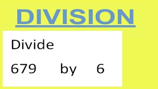 Divide 679 by 6