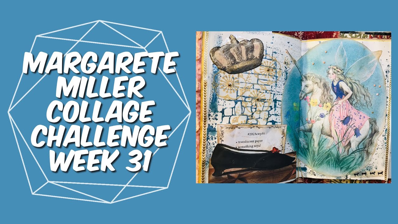 #2023cwp31 Margarete Miller Collage Challenge Week 31 - YouTube