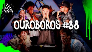 OUROBOROS - EP 38 - TROPA DA VENTS