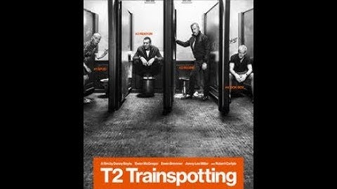 [OLD] First Impressions - T2: Trainspotting