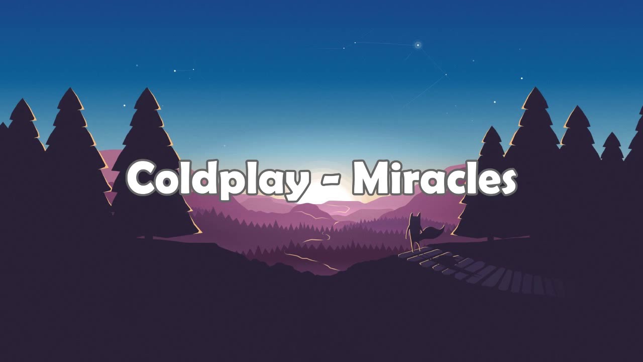 Coldplay Miracles Lyrics YouTube