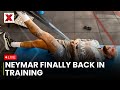 Neymar Returns to Training LIVE: After Injury Absence, Boosting Brazil's Hopes Again