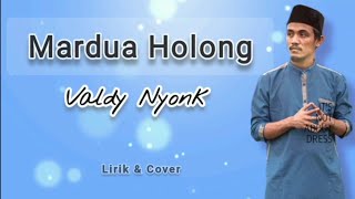 MARDUA HOLONG (ARTI LIRIK/NEW VERSION) - COVER VALDY NYONK