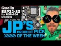 JP’s Product Pick of the Week 12/5/23 Qualia ESP32-S3 for RGB-666 Displays RECAP