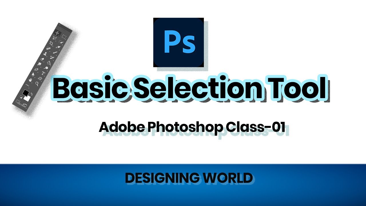 🎨 Adobe Photoshop Tutorial –01 Basic Selection Tools for Beginners ...
