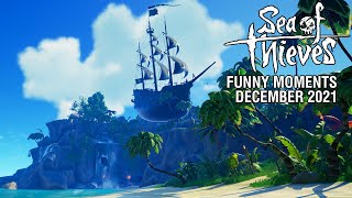Sea of Thieves - Funny Moments | December 2021