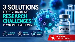 How to Overcome Vaccine Development Challenges (3 Solutions)