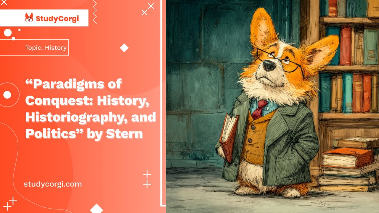 Пример эссе по книге Штерна «Парадигмы завоевания: история, историография и политика».