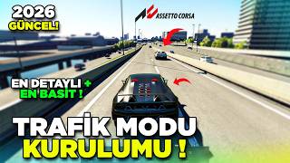 Assetto Corsa Trafik Modu Nasıl Kurulur? (En Güncel ve Kolay Yöntem 2026)
