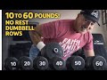 One-Arm Dumbbell Rows Sets - 10 lbs to 60 lbs at 71!