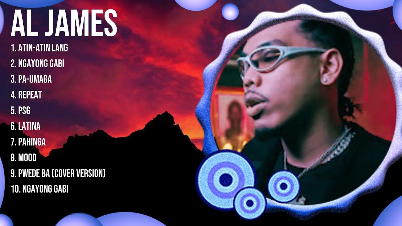 A.l. .J.a.m.e.s. Playlist💛 Best A.l. .J.a.m.e.s. Songs Of All Time 💛💛 A.l. .J.a.m.e.s. Tagal