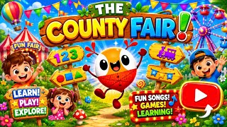 🌟 The County Fair Adventure 🎡 | Fun Songs, Games &amp; Learning for Kids!