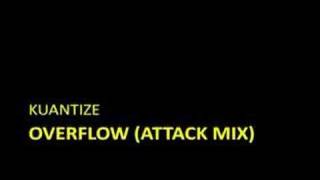 Kuantize - Overflow (Attack Mix)