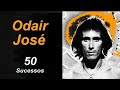 OdairJosé  -  50 Sucessos