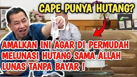 AMALAN AGAR DI PERMUDAH MELUNASI HUTANG! BAHKAN BISA LUNAS TANPA BAYAR! #rday