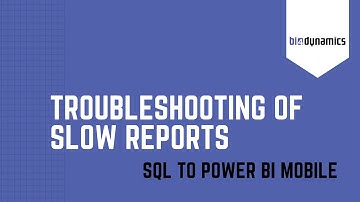 Troubleshooting of slow reports in Power BI