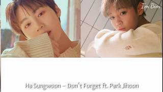 Ha Sung Woon – Don’t Forget Hangul ft. Park Jihoon Lyrics Sub Indo (Han/Rom/Indo)