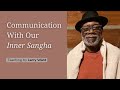 Part three communication with our inner sangha  dr larry ward