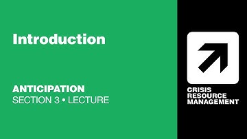 CRMx | 3.1.1 Introduction to Anticipation | Section 3: Anticipation