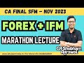 CA Final SFM | SFM Marathon Revision | FOREX &amp; IFM | Nov 23 Exams | Target 70+