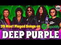 🟣🔥Top 25 DEEP PURPLE Songs!🔥🟣