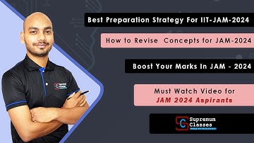 Best Preparation Strategy For IIT-JAM-2024 | How to Revise  Concepts for JAM-2024 | By Shashi Sir