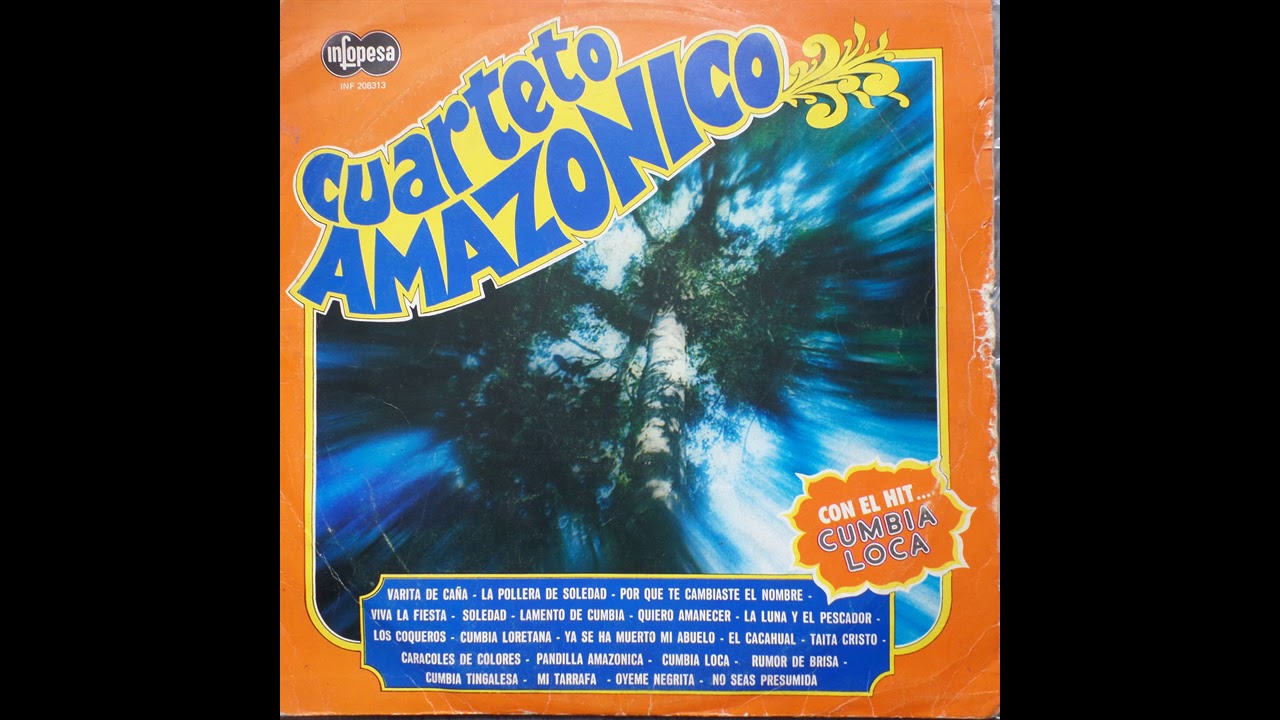 [Cumbia] Cuarteto Amazónico "Cumbia loca" (1982) [FULL ALBUM Vinyl Rip 320kbps] - YouTube