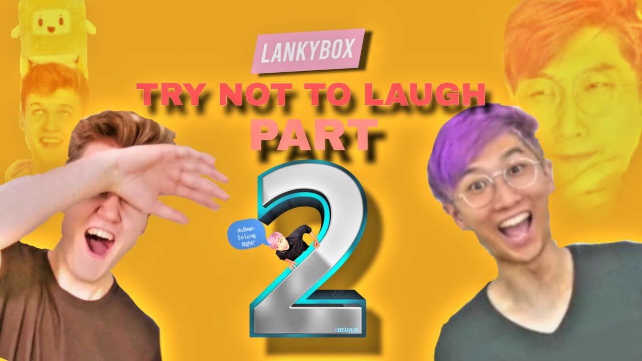 Try Not To Laugh But Its Lankybox Part 2 Youtube 