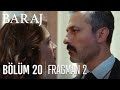 Baraj 20. Bölüm 2. Fragmanı