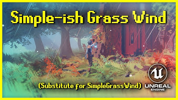 Simple-ish Grass Wind (Substitute for SimpleGrassWind UE4/UE5)