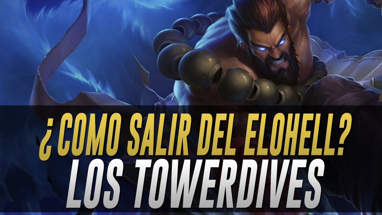 COMO SALIR DEL ELOHELL | LOS TOWERDIVES, COMO Y CUANDO HACERLOS. [ League of Legends]