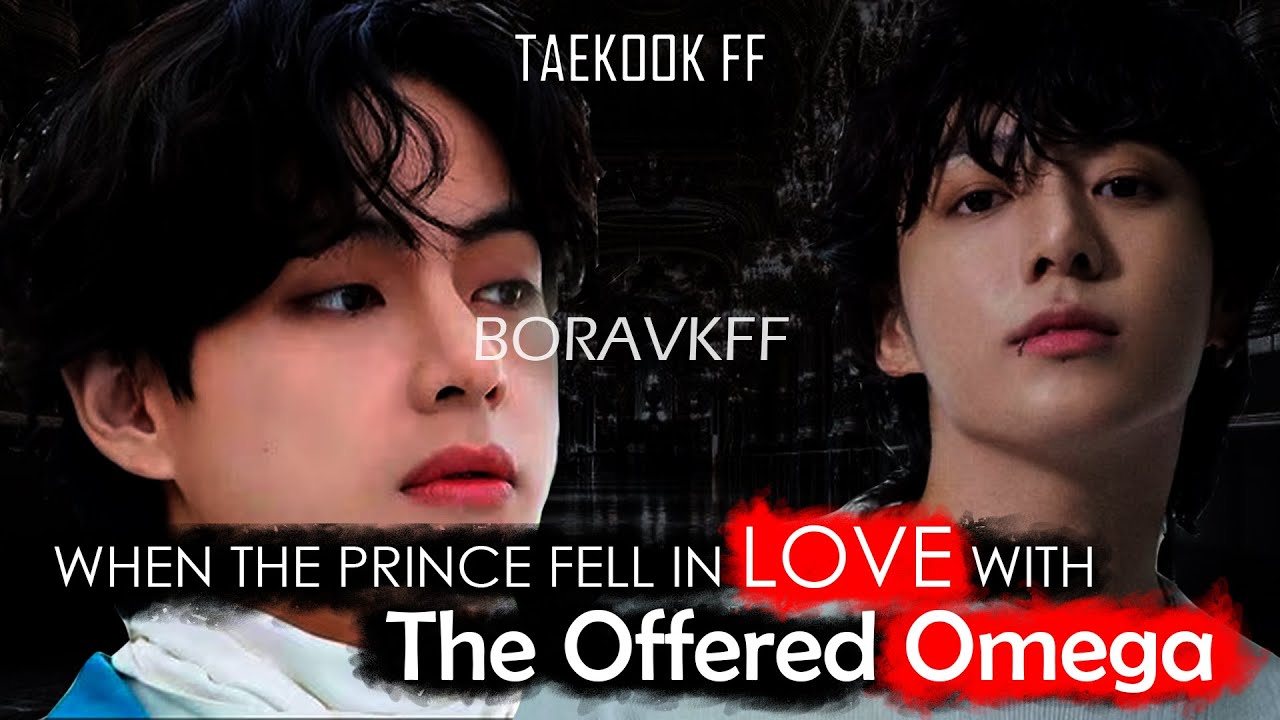 when the alpha prince fell in love with offered omega taekook oneshot top tae #taekookff #taekook
