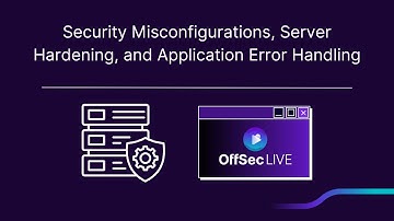 OffSec Live | Security Misconfigurations, Server Hardening, and Application Error Handling