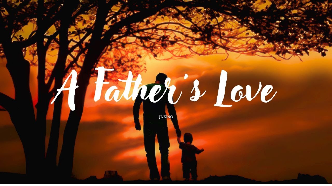 A Father's Love👨‍👦 ️...| song A Father's Love - YouTube