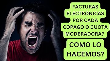 Facturas Electrónicas por Copagos y Cuotas Moderadoras proceso FEV RIPS JSON Resolución 2275 de 2023