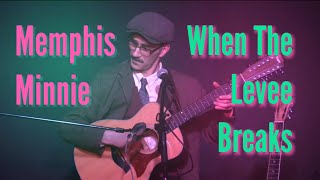 When The Levee Breaks (Memphis Minnie)