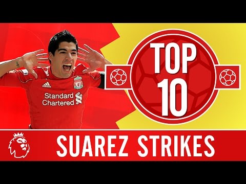 Top 10: Luis Suarez's amazing Liverpool goals