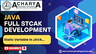Static Variables in Java | offerd by ACHARYA CODING SCHOOL I