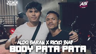DJ BODY PATA PATA ( ALDO BARAN x RICKO BIAF) 