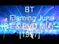 BT - Flaming June (BT & PVD Mix)