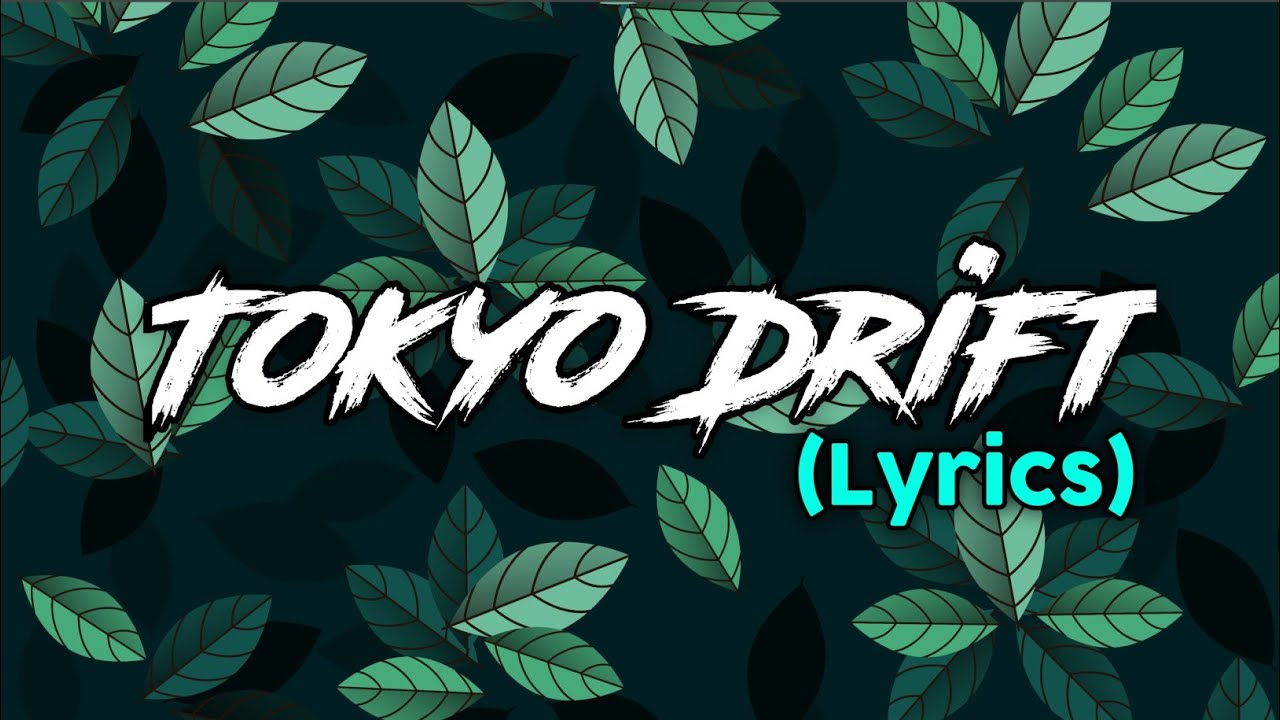 Tokyo Drift (Lyrics) YouTube