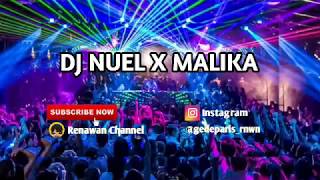 NUEL X MALIKA | ' SING ADE ARAK ANE NGAE AJIK MABUKK' | DJ FUNKOT 2020